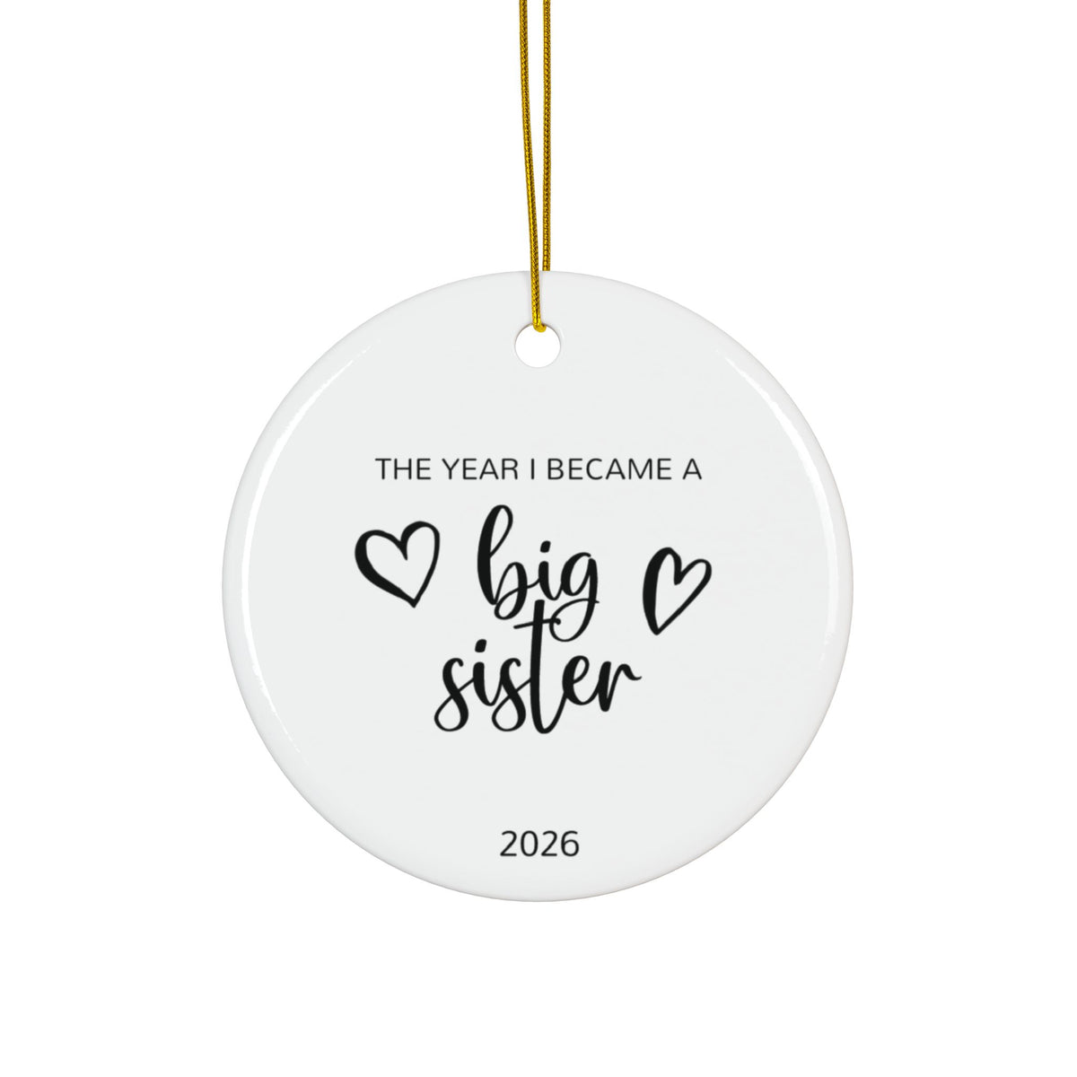 Personalized The Year I Became a Big Sister Christmas ornament, front side