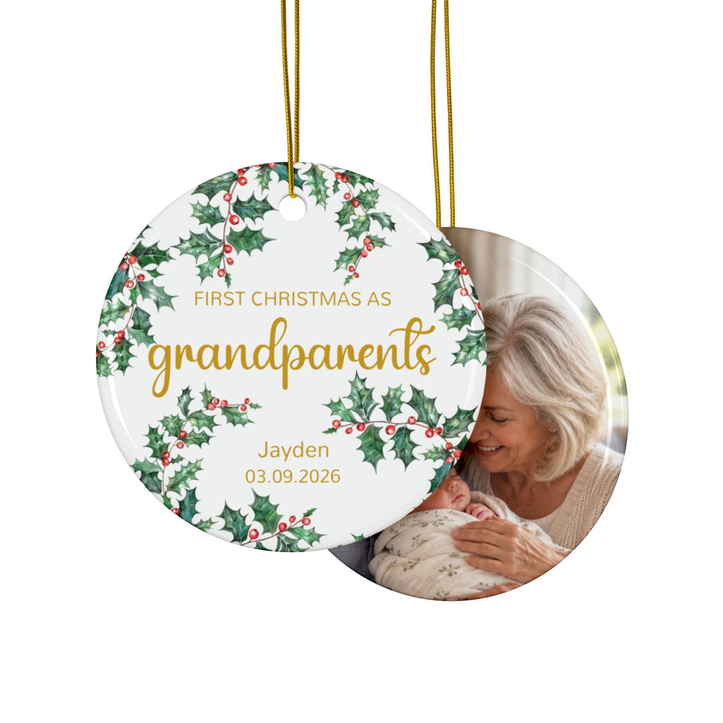 Front and back of the personalized First Christmas as Grandparents ornament with holly sprigs, design and photo side