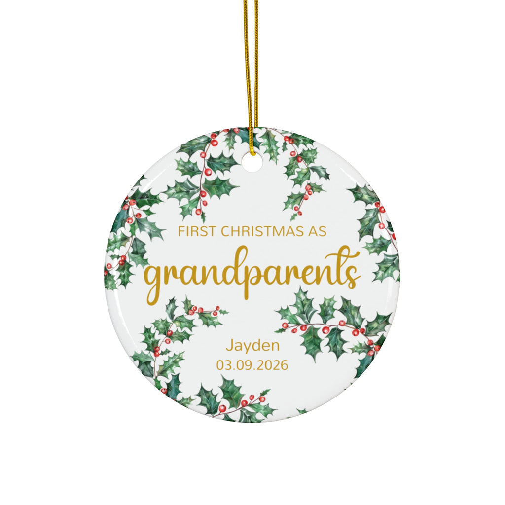 Personalized First Christmas as Grandparents ornament with holly sprigs, front side