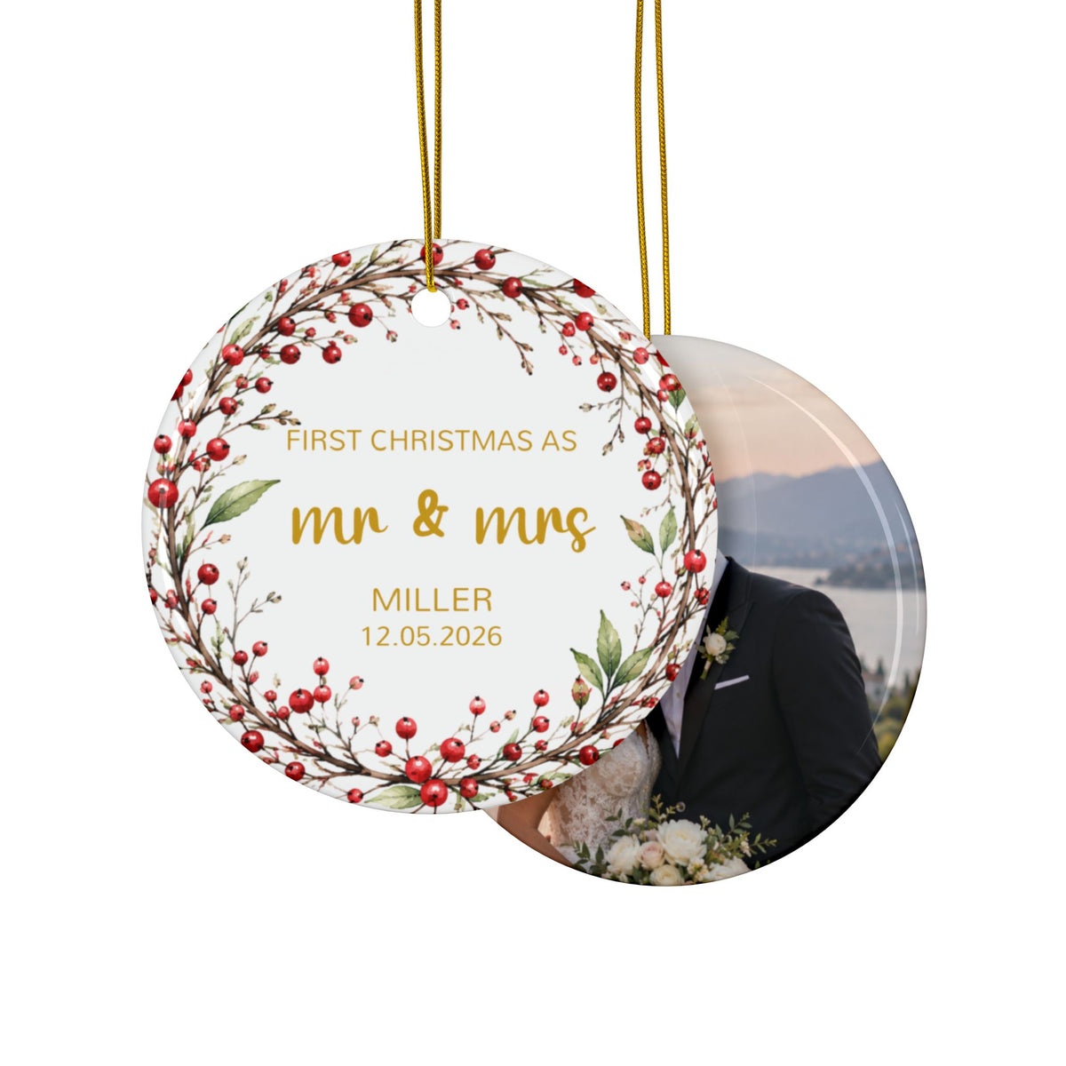 Front and back of the personalized First Christmas as Mr and Mrs ornament with red berry twig wreath, design and photo side