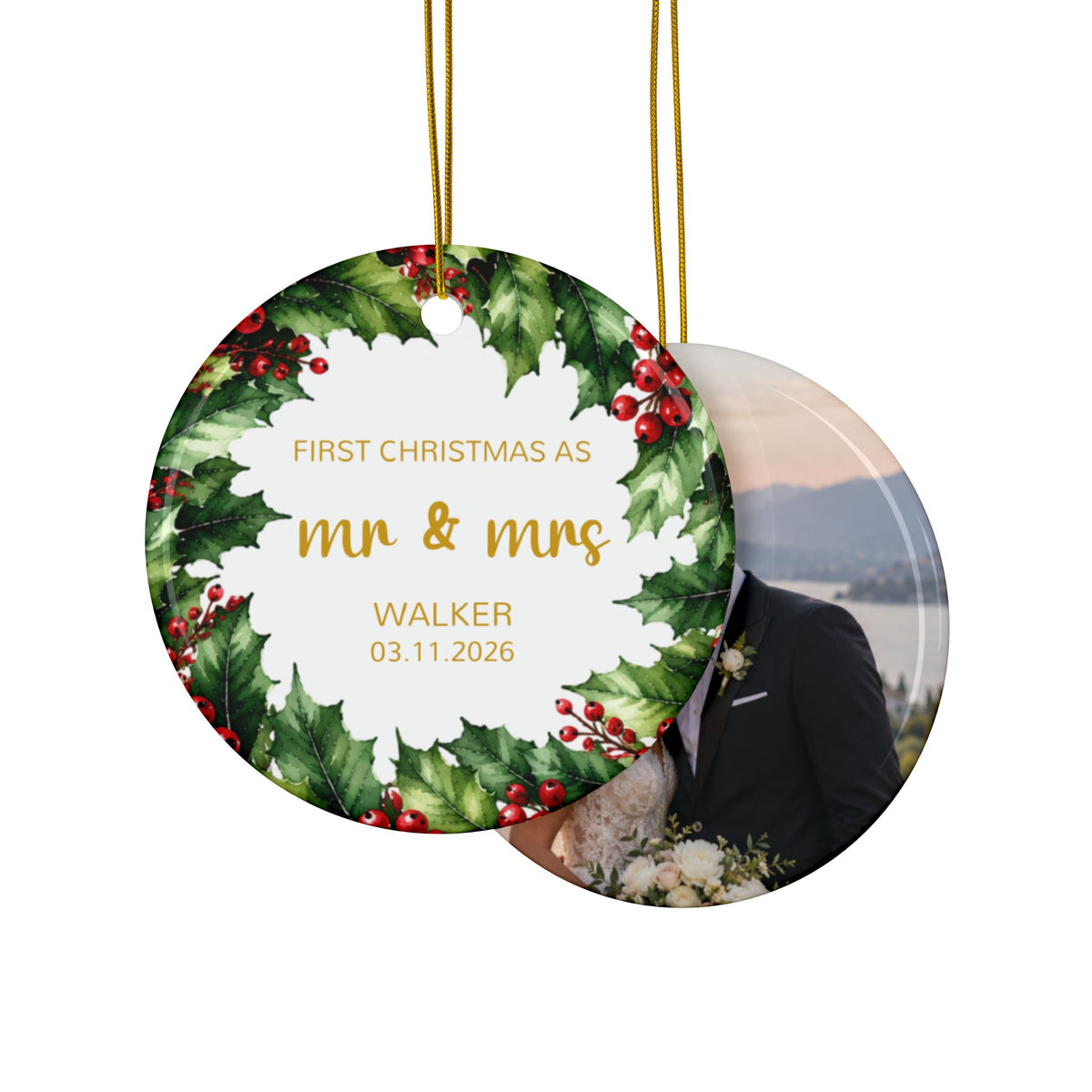 Front and back of the personalized First Christmas as Mr and Mrs ornament with bold holly leaves, design and photo side