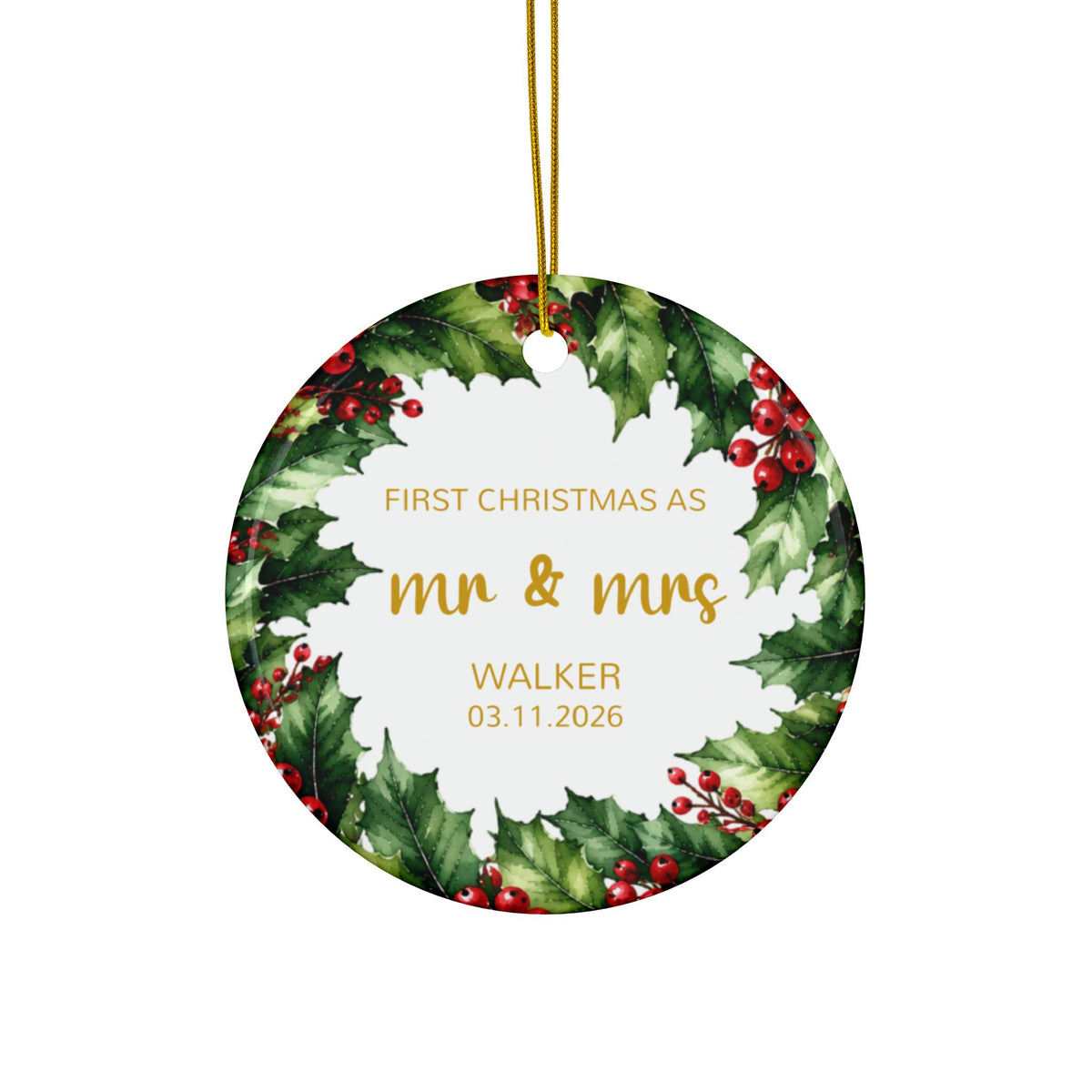 Personalized First Christmas as Mr and Mrs ornament with bold holly leaves, front side