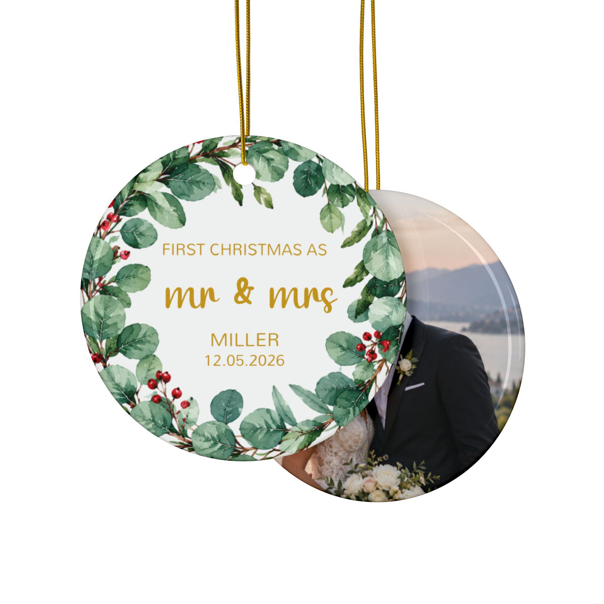 Front and back of the personalized First Christmas as Mr and Mrs ornament with eucalyptus wreath, design and photo side