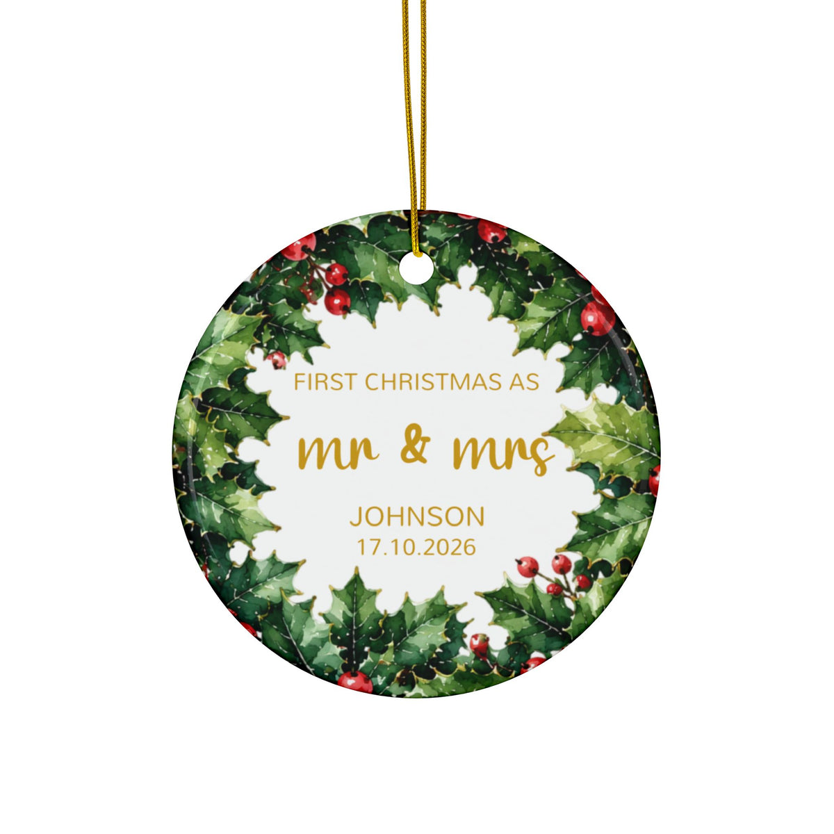 Personalized First Christmas as Mr and Mrs ornament with holly wreath, front side