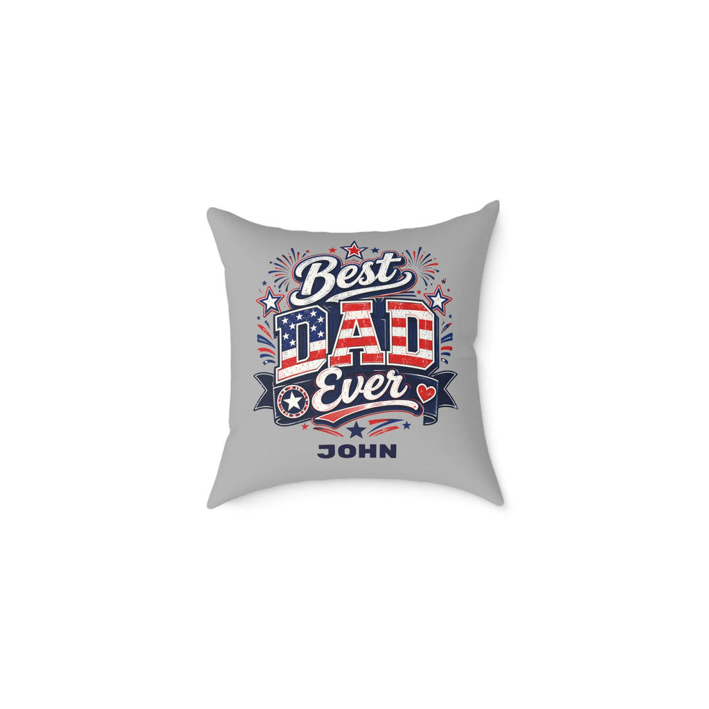 Personalized Best Dad Ever pillow with custom name – patriotic grey canvas