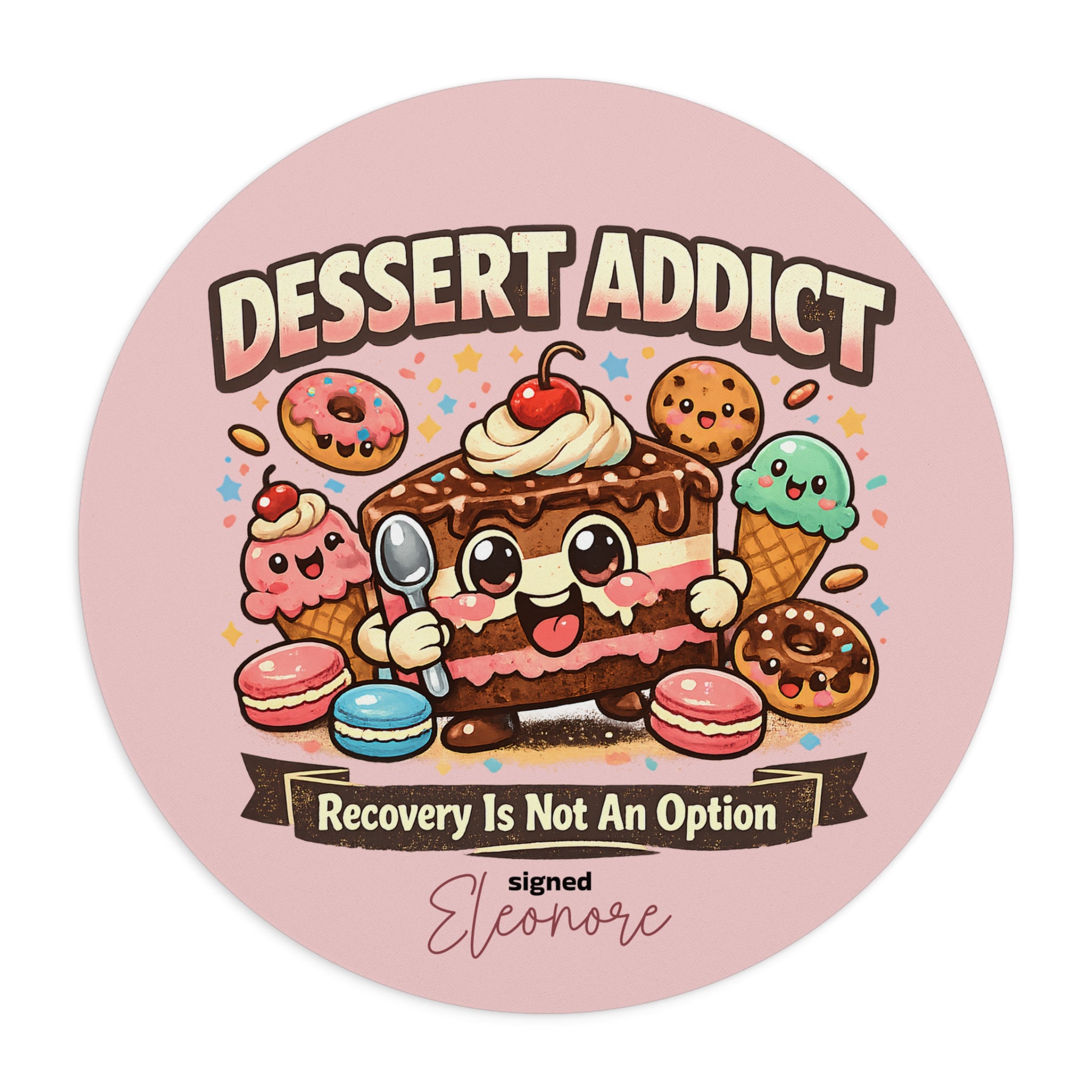 Personalized round dessert addict mouse pad with custom name and cartoon sweets