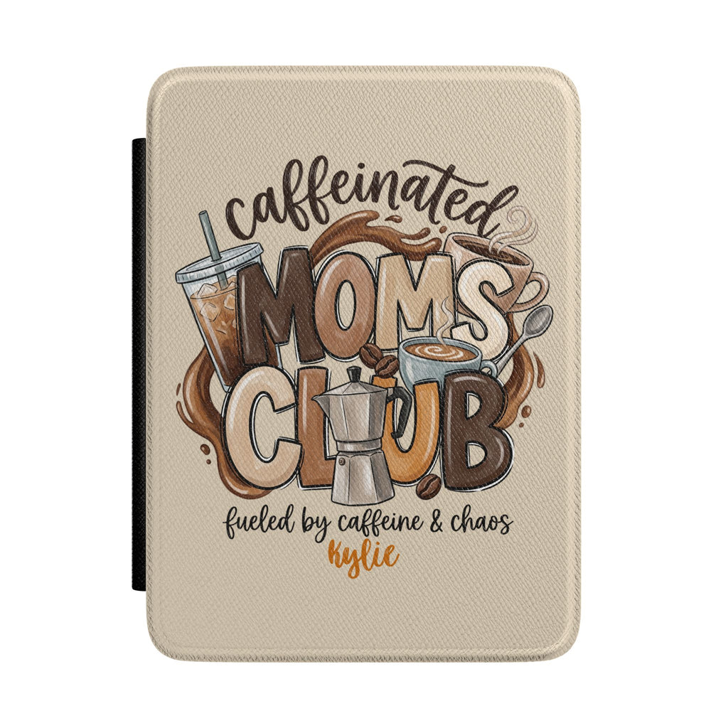 Personalized Kindle case with Caffeinated Moms Club coffee design on cream, custom name Kylie
