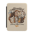 Personalized Kindle case with Caffeinated Moms Club coffee design on cream, custom name Kylie