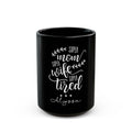 Personalized mom mug - Super Mom Super Wife Super Tired in elegant white script on black 15oz ceramic