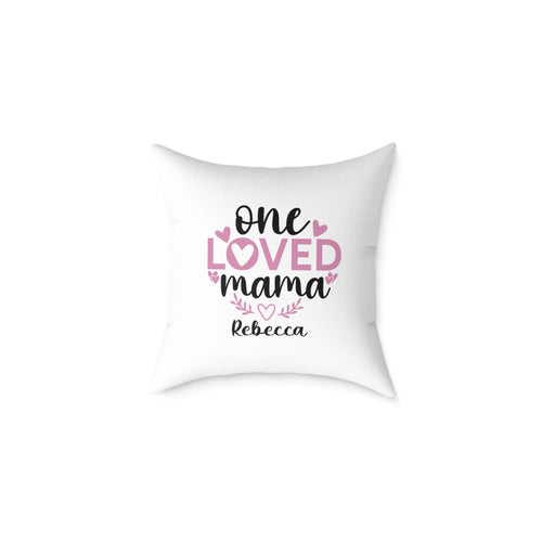 Personalized One Loved Mama pillow with custom name – white canvas throw pillow