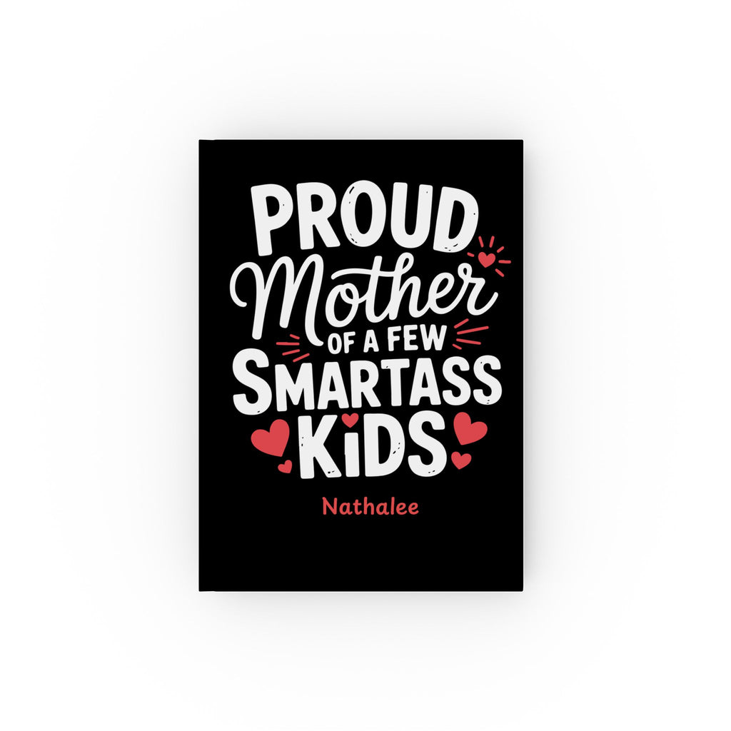 Personalized Proud Mother journal – black hardcover with bold typography and name Nathalee