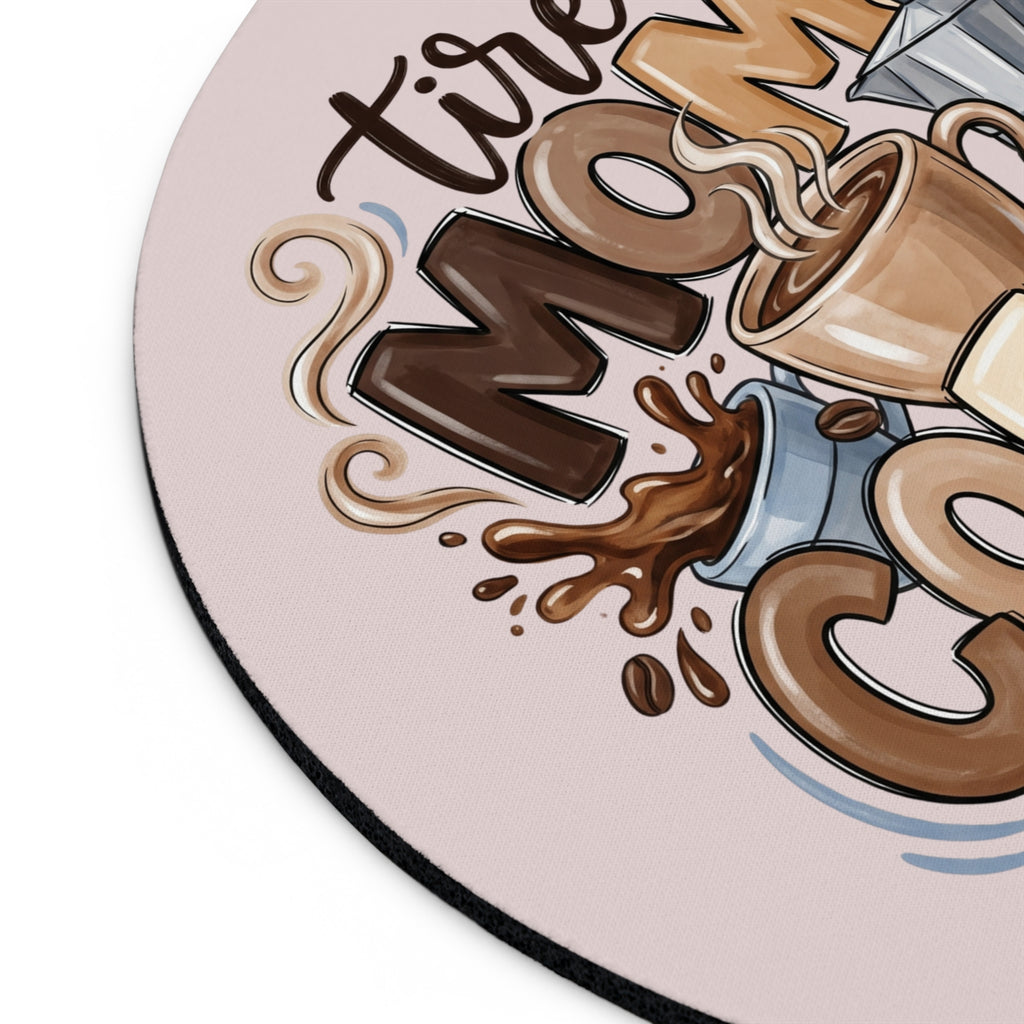 Underside of personalized tired moms coffee mouse pad showing non-slip rubber base